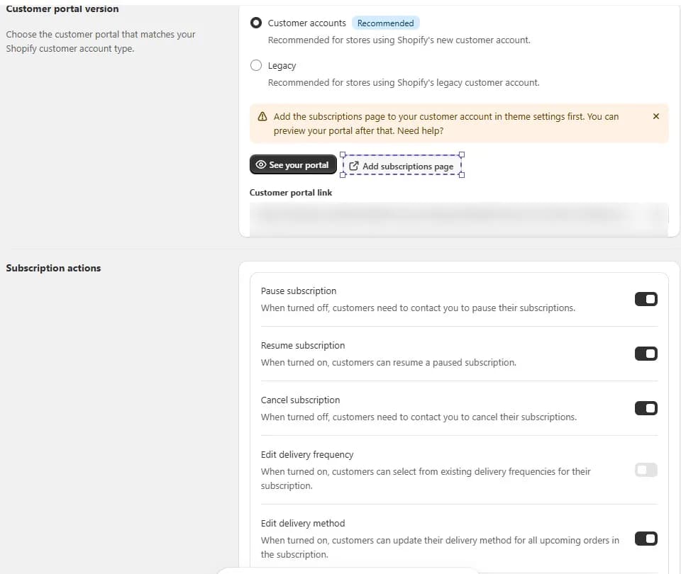 Joy Customer portal settings with Customer portal version set to Customer accounts (Recommended) instead of Legacy, a warning to add the subscriptions page to the customer account in theme settings first, See your portal and Add subscriptions page buttons, and Subscription actions toggles for Pause subscription, Resume subscription and Cancel subscription turned on, Edit delivery frequency turned off, and Edit delivery method turned on
